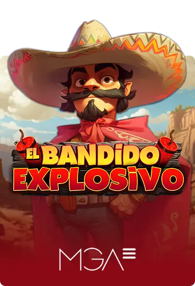 El Bandido Explosivo
