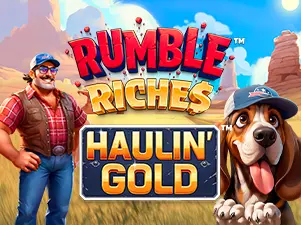 Rumble Riches Haulin’ Gold