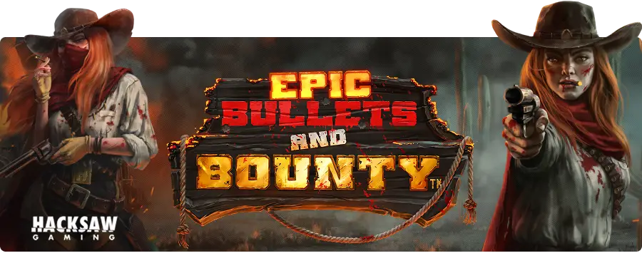 Epic Bullets and Bounty